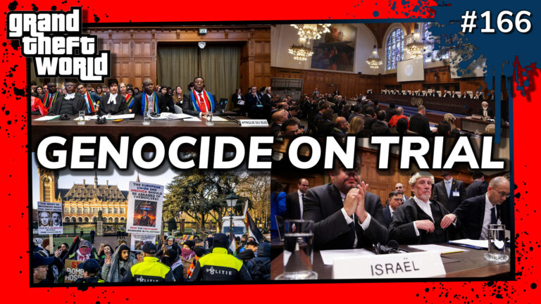 GRAND THEFT WORLD PODCAST 166 | GENOCIDE ON TRIAL
